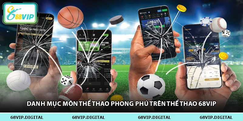 Danh mục môn thể thao phong phú trên thể thao 68vip