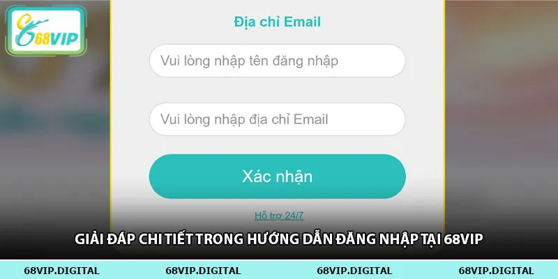 Giải đáp chi tiết trong hướng dẫn đăng nhập tại 68vip